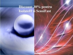 Promotie Isolate II si SensiFast